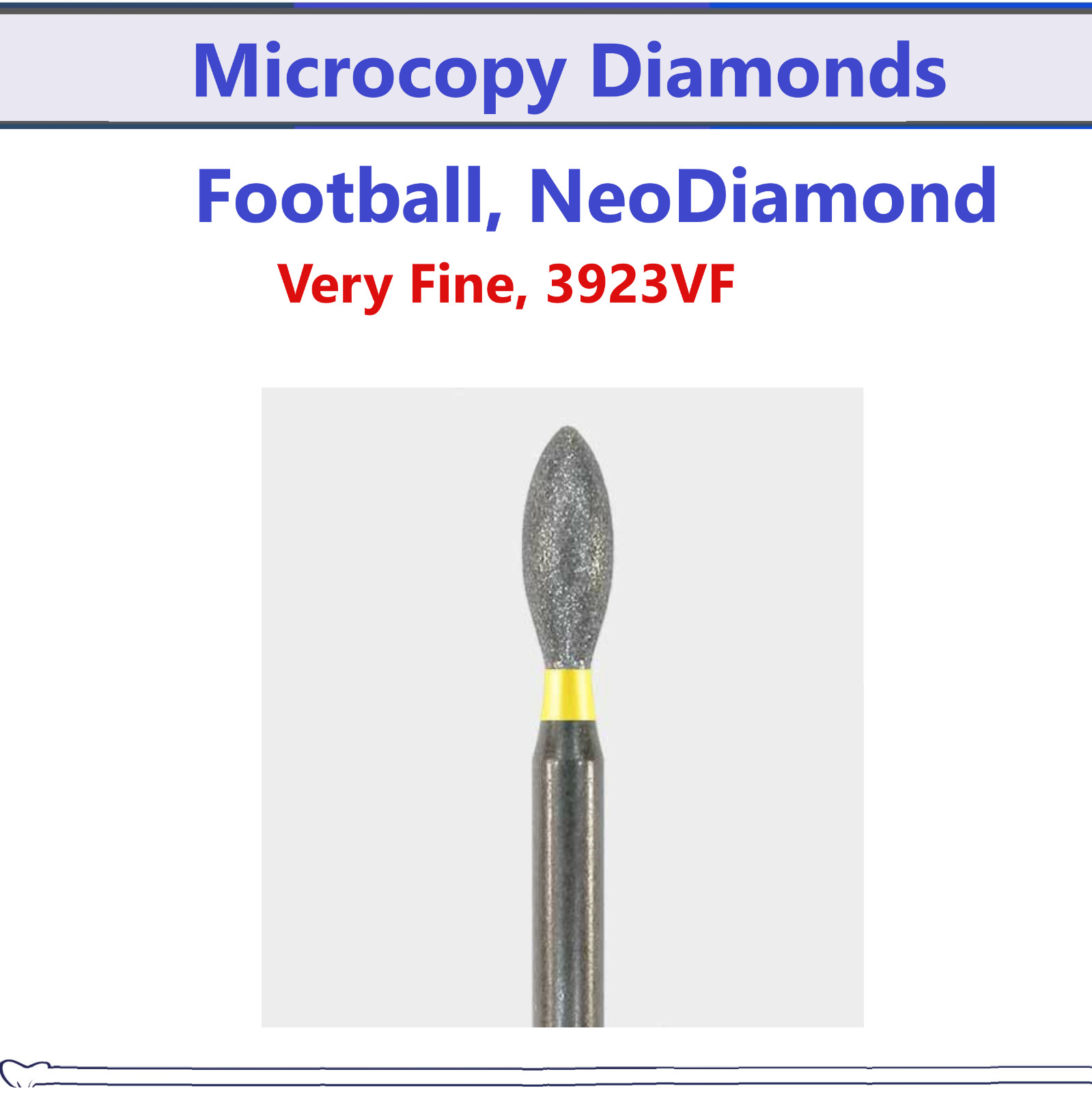 Dental Microcopy Football, NeoDiamond Diamond Coarse Bur Fine, Medium, Bery Fine