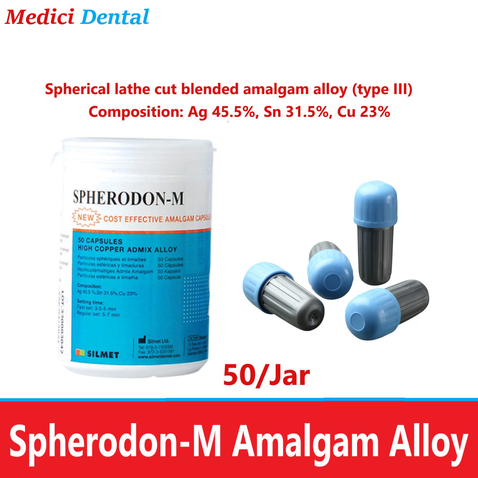 Spherodon-M Amalgam Alloy type III Composition: Ag 45.5%, Sn 31.5%, Cu 23%, 50Pk