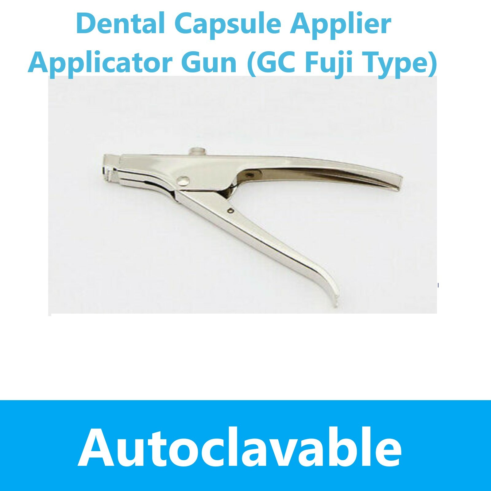 Universal Dental Capsule Applier Applicator Gun (GC Fuji Type) – Autoclavable