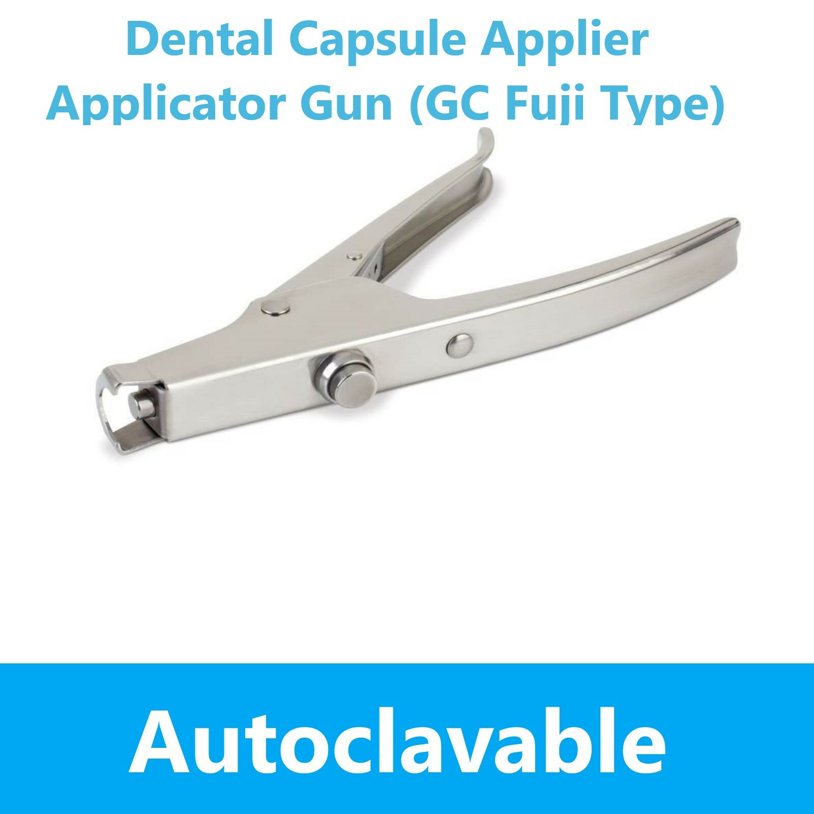 Universal Dental Capsule Applier Applicator Gun (GC Fuji Type) – Autoclavable